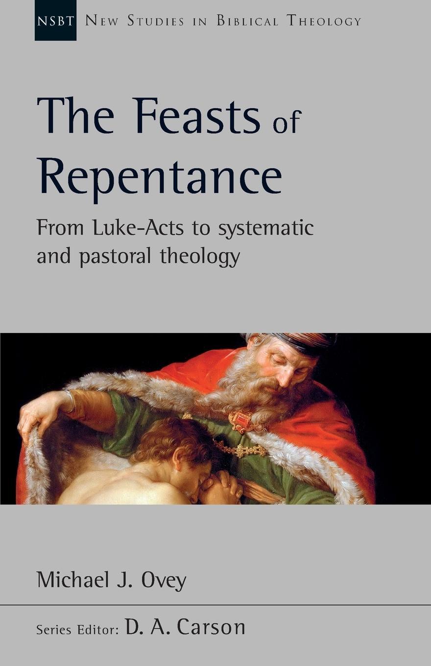 Cover: 9781783598960 | The Feasts of Repentance | Michael J. Ovey | Taschenbuch | Paperback