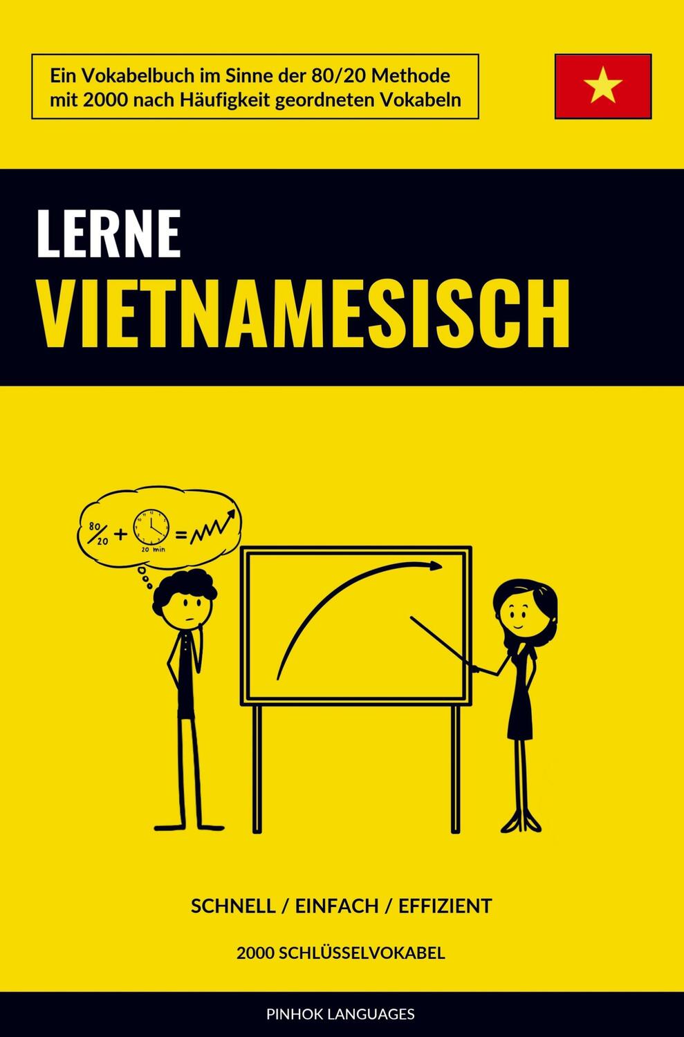 Cover: 9789403631905 | Lerne Vietnamesisch - Schnell / Einfach / Effizient | Pinhok Languages
