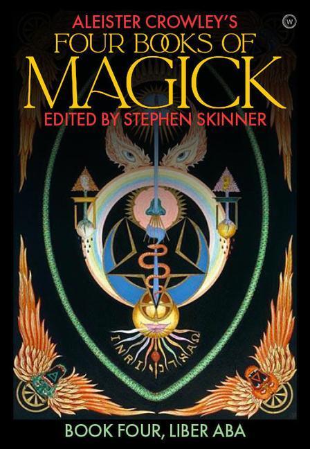 Cover: 9781786785190 | Aleister Crowley's Four Books of Magick | Liber ABA | Aleister Crowley