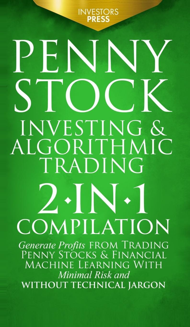 Cover: 9781804211878 | PENNY STOCK INVESTING &amp; ALGORITHMIC TRADING | Investors Press | Buch