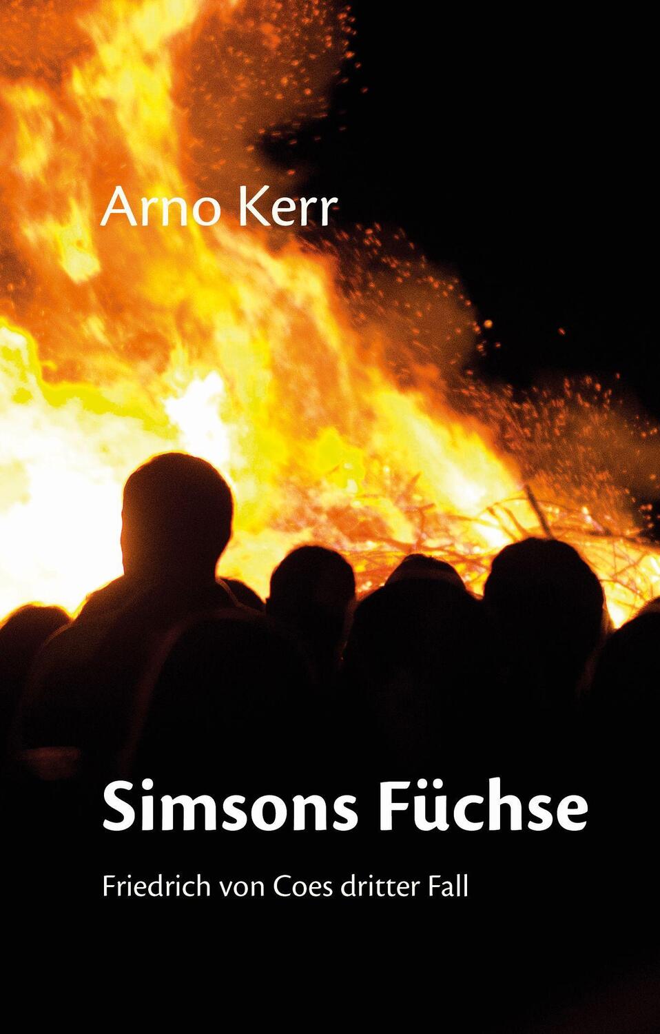 Cover: 9783947724192 | Simsons Füchse | Friedrich von Coes dritter Fall | Arno Kerr | Buch