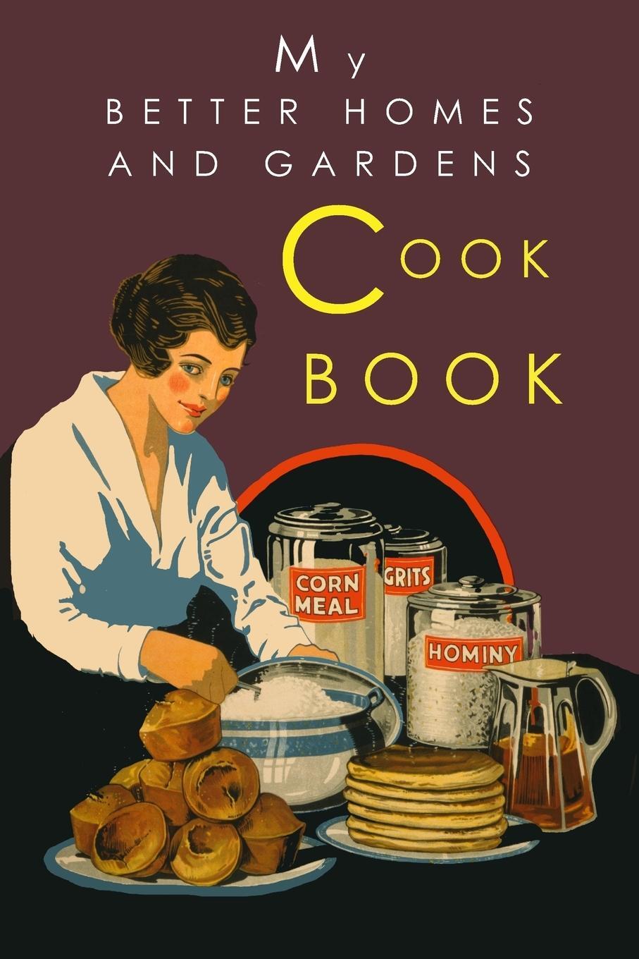 Cover: 9781684222605 | My Better Homes and Gardens Cook Book | 1930 Classic Edition | Buch