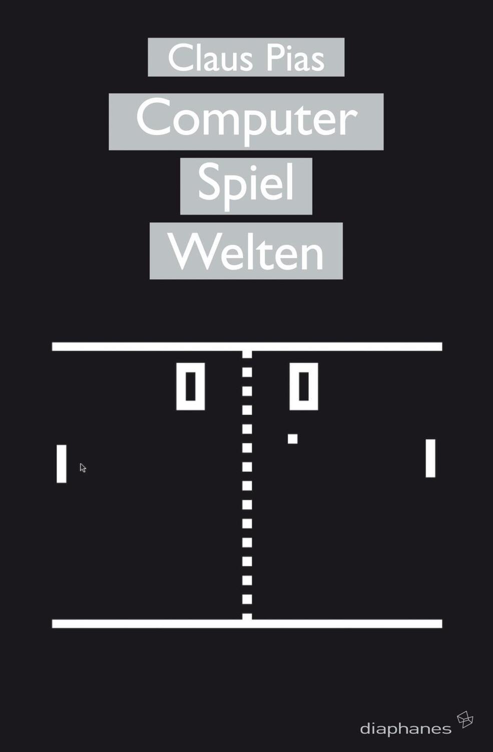 Cover: 9783935300476 | Computer Spiel Welten | sequenzia | Claus Pias | Taschenbuch | 340 S.