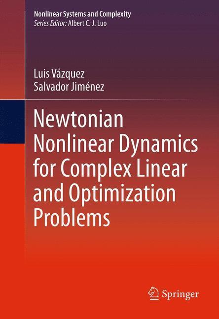Cover: 9781461459118 | Newtonian Nonlinear Dynamics for Complex Linear and Optimization...