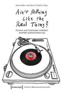 Cover: 9783837661200 | 'Ain't Nothing Like the Real Thing?' | Amrei Bahr (u. a.) | Buch