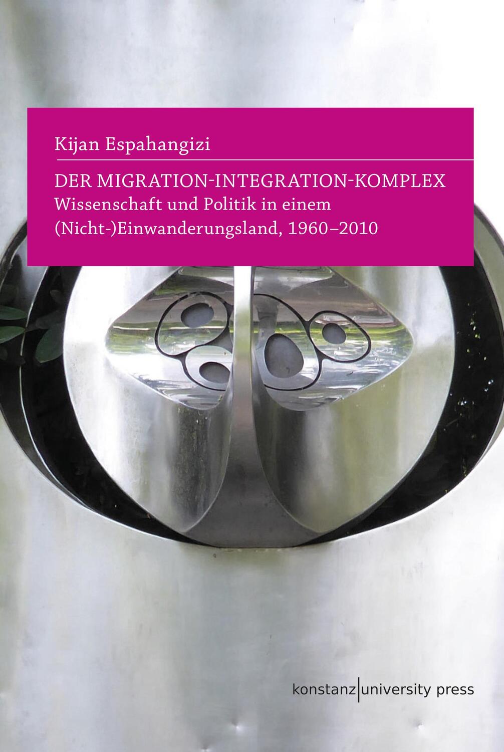 Cover: 9783835391482 | Der Migration-Integration-Komplex | Kijan Espahangizi | Buch | 492 S.