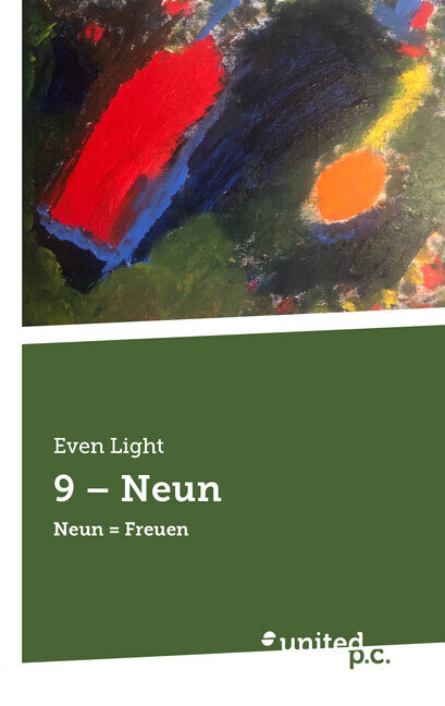 Cover: 9783710355653 | 9 - Neun | Neun = Freuen | Even Light | Taschenbuch | 104 S. | Deutsch