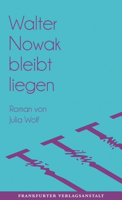 Cover: 9783627002336 | Walter Nowak bleibt liegen | Julia Wolf | Buch | 2017