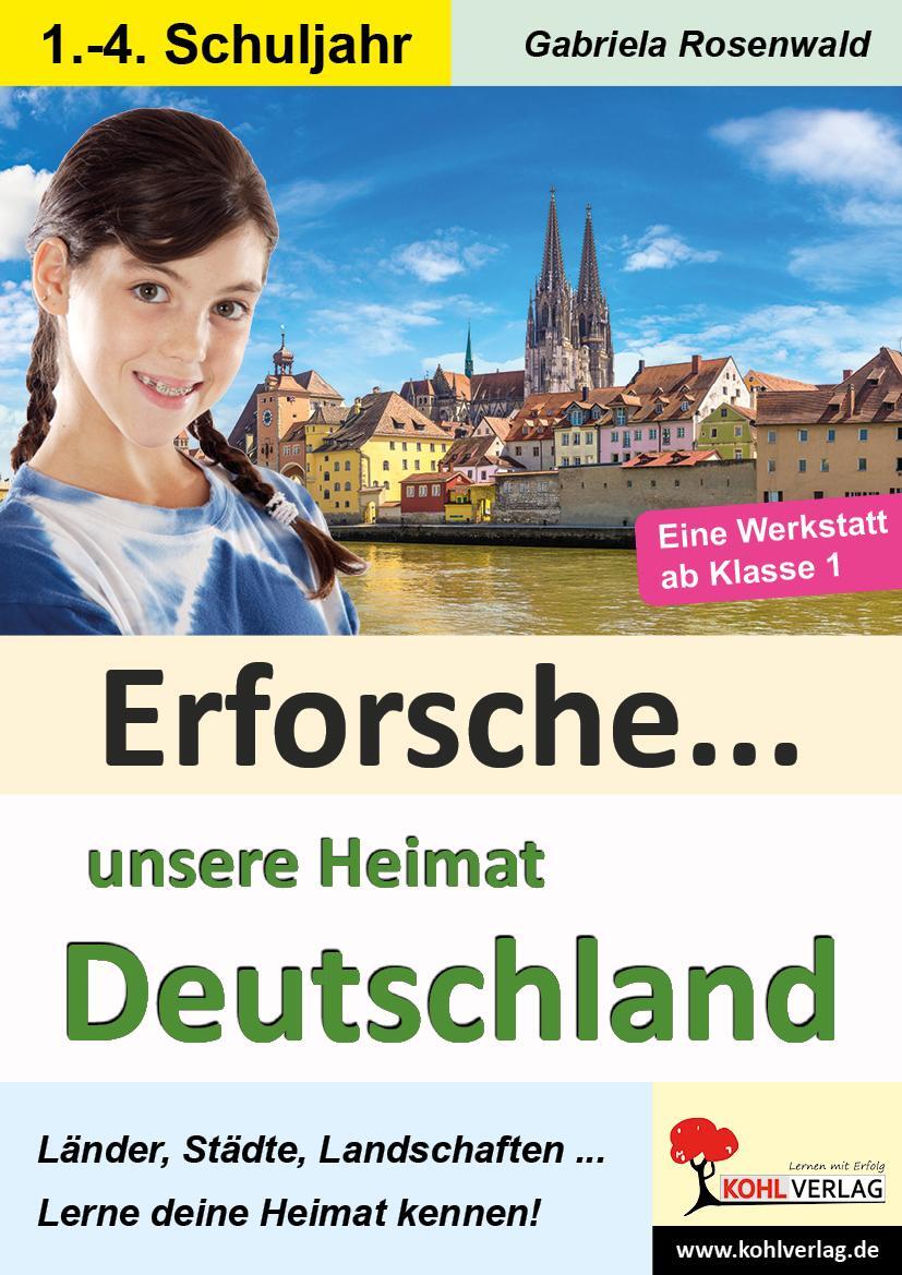 Cover: 9783960404934 | Erforsche ... unsere Heimat Deutschland | Gabriela Rosenwald | Buch
