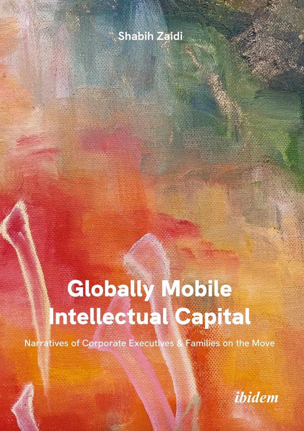 Cover: 9783838216522 | Globally Mobile Intellectual Capital: Narratives of Corporate...