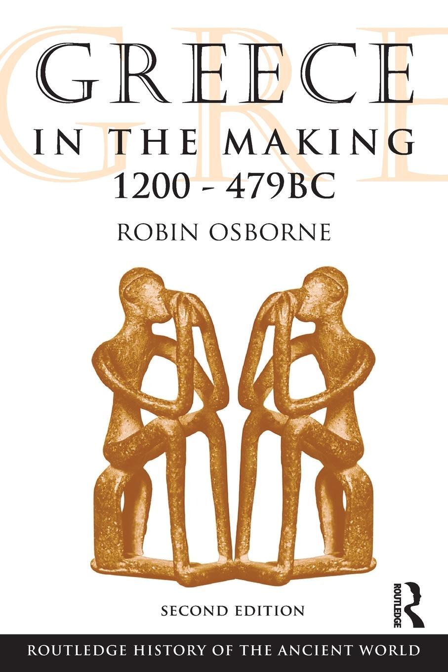 Cover: 9780415469920 | Greece in the Making 1200-479 BC | Robin Osborne | Taschenbuch | 2009