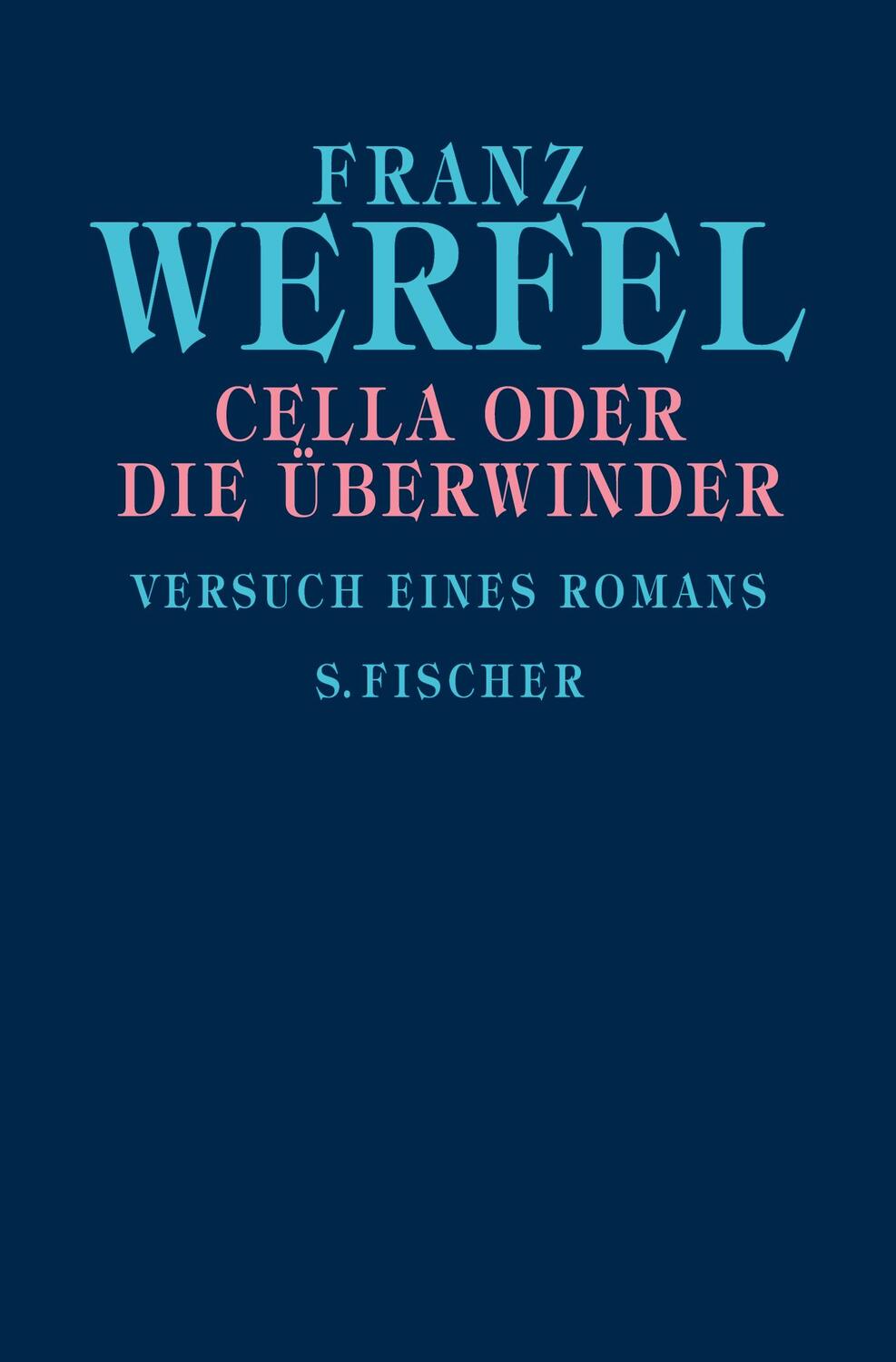 Cover: 9783596370764 | Cella oder Die Überwinder | Versuch eines Romans | Franz Werfel | Buch