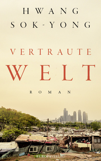 Cover: 9783958903036 | Vertraute Welt | Roman | Hwang Sok-Yong | Buch | 208 S. | Deutsch