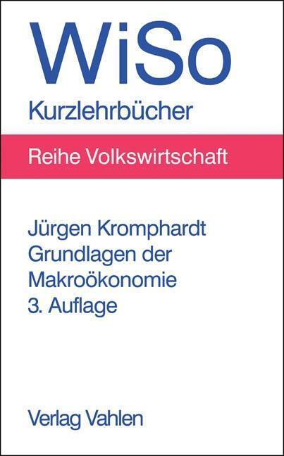Cover: 9783800633098 | Grundlagen der Makroökonomie | Jürgen Kromphardt | Taschenbuch | XXI