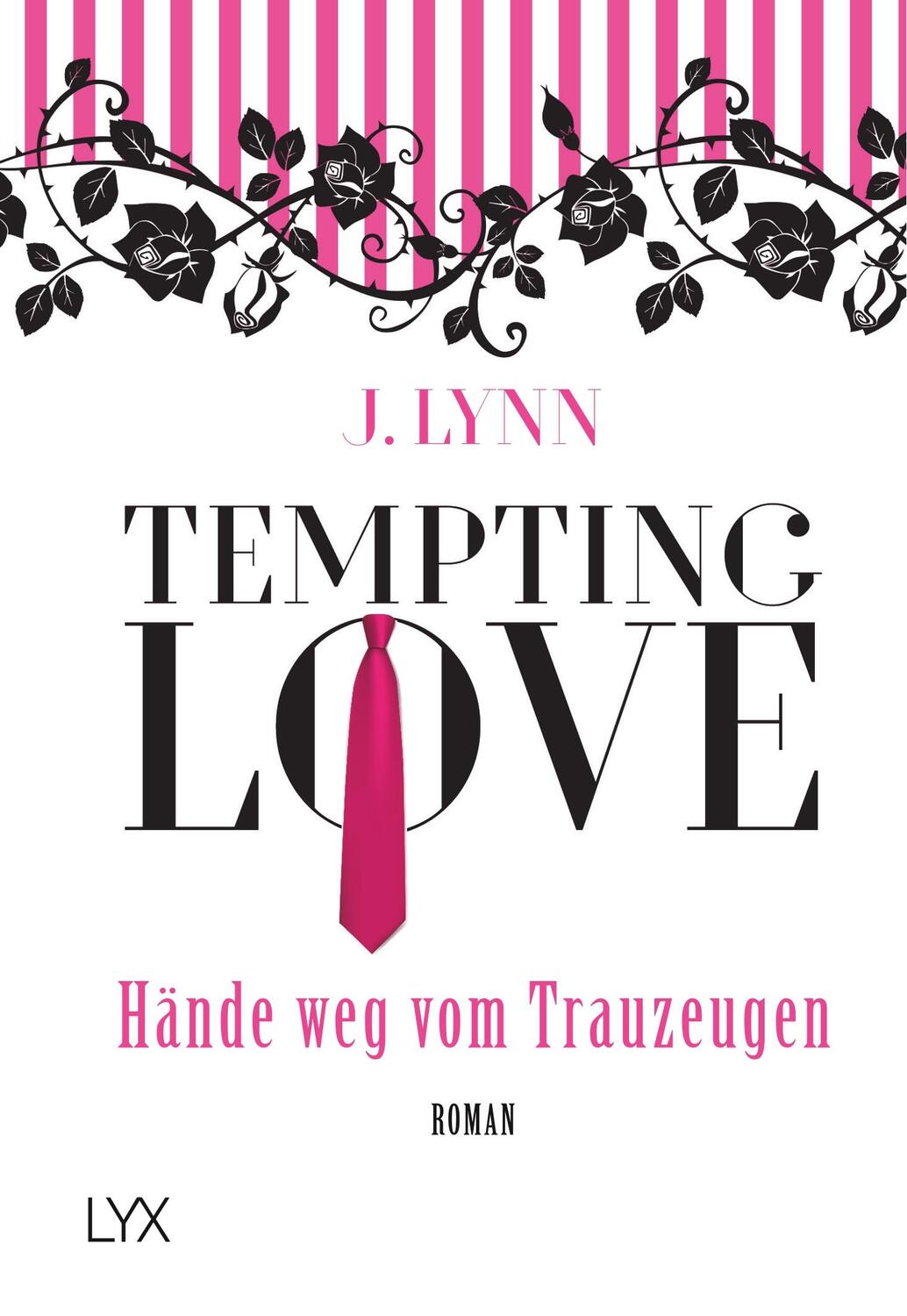 Cover: 9783736303645 | Tempting Love - Hände weg vom Trauzeugen | J. Lynn | Taschenbuch | LYX