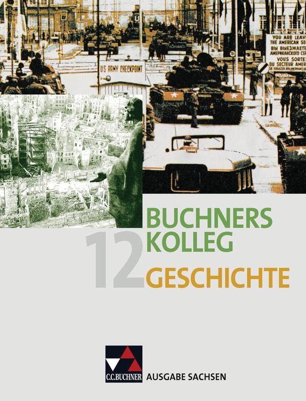 Cover: 9783766146694 | Buchners Kolleg Geschichte Ausgabe Sachsen 12 | Brückner (u. a.)