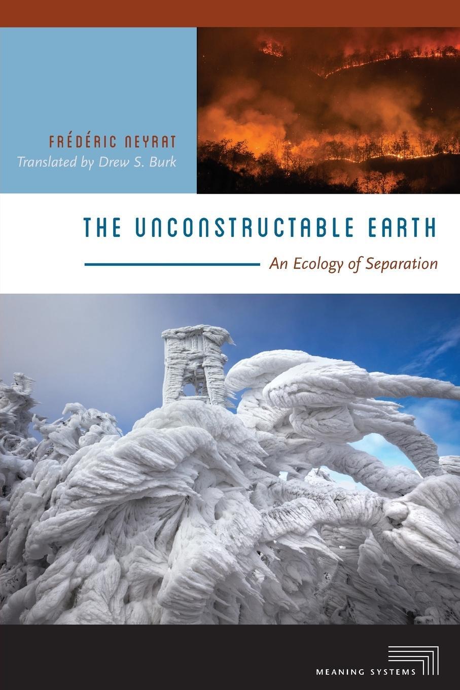Cover: 9780823282579 | The Unconstructable Earth | An Ecology of Separation | Frédéric Neyrat