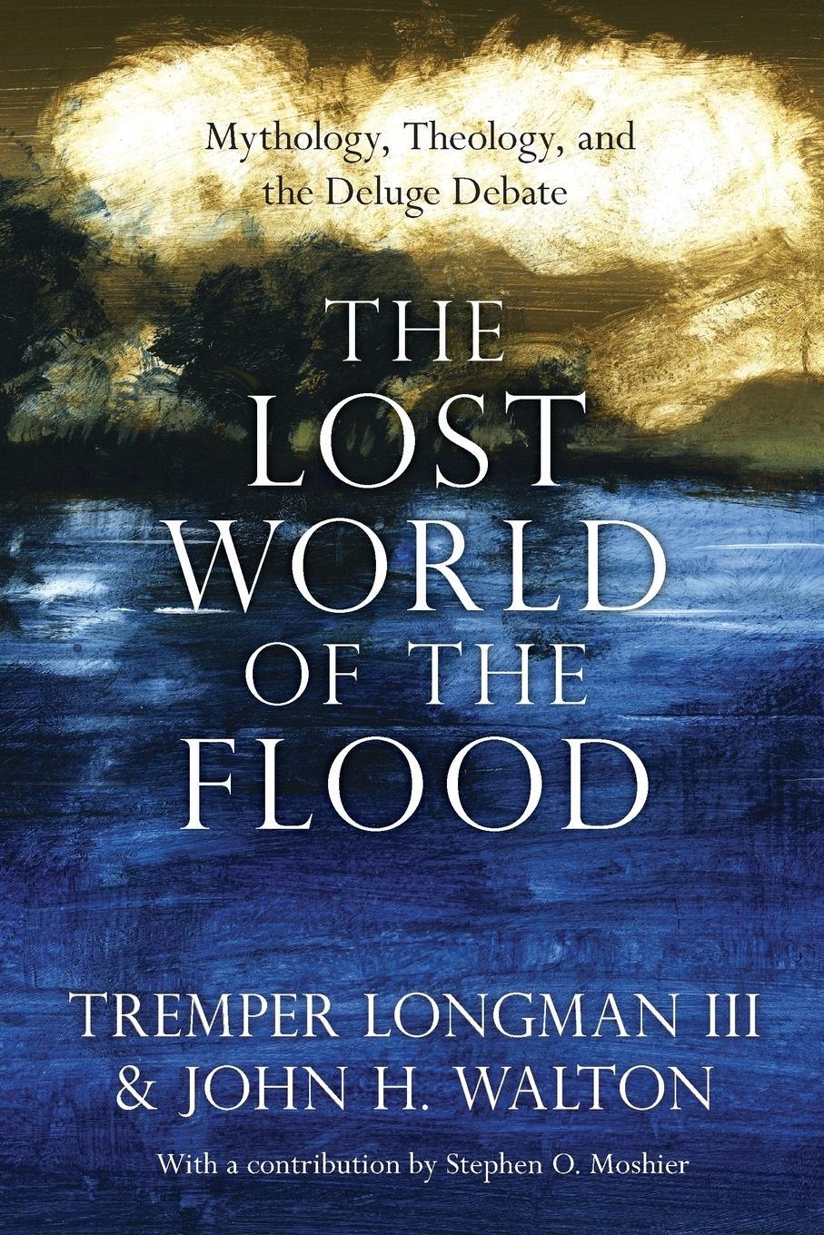 Cover: 9780830852000 | The Lost World of the Flood | Tremper Longman Iii (u. a.) | Buch