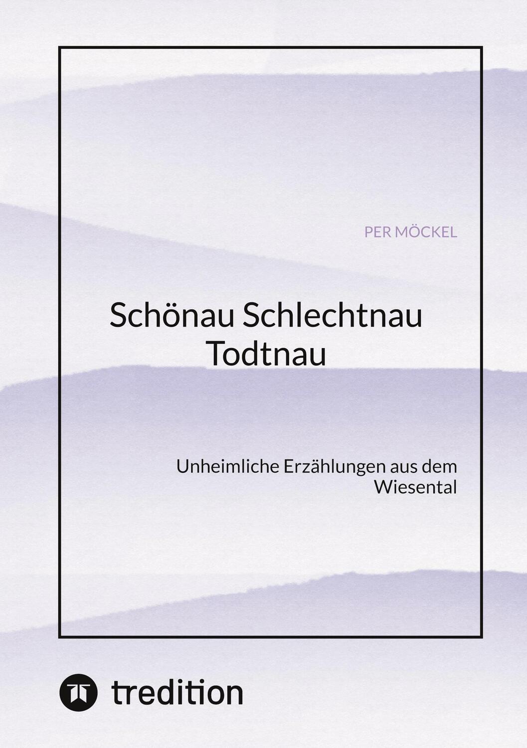 Cover: 9783347953550 | Schönau Schlechtnau Todtnau | Per Möckel | Taschenbuch | Paperback
