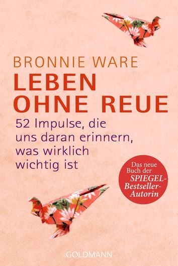 Cover: 9783442159031 | Leben ohne Reue | Bronnie Ware | Taschenbuch | Deutsch | 2016