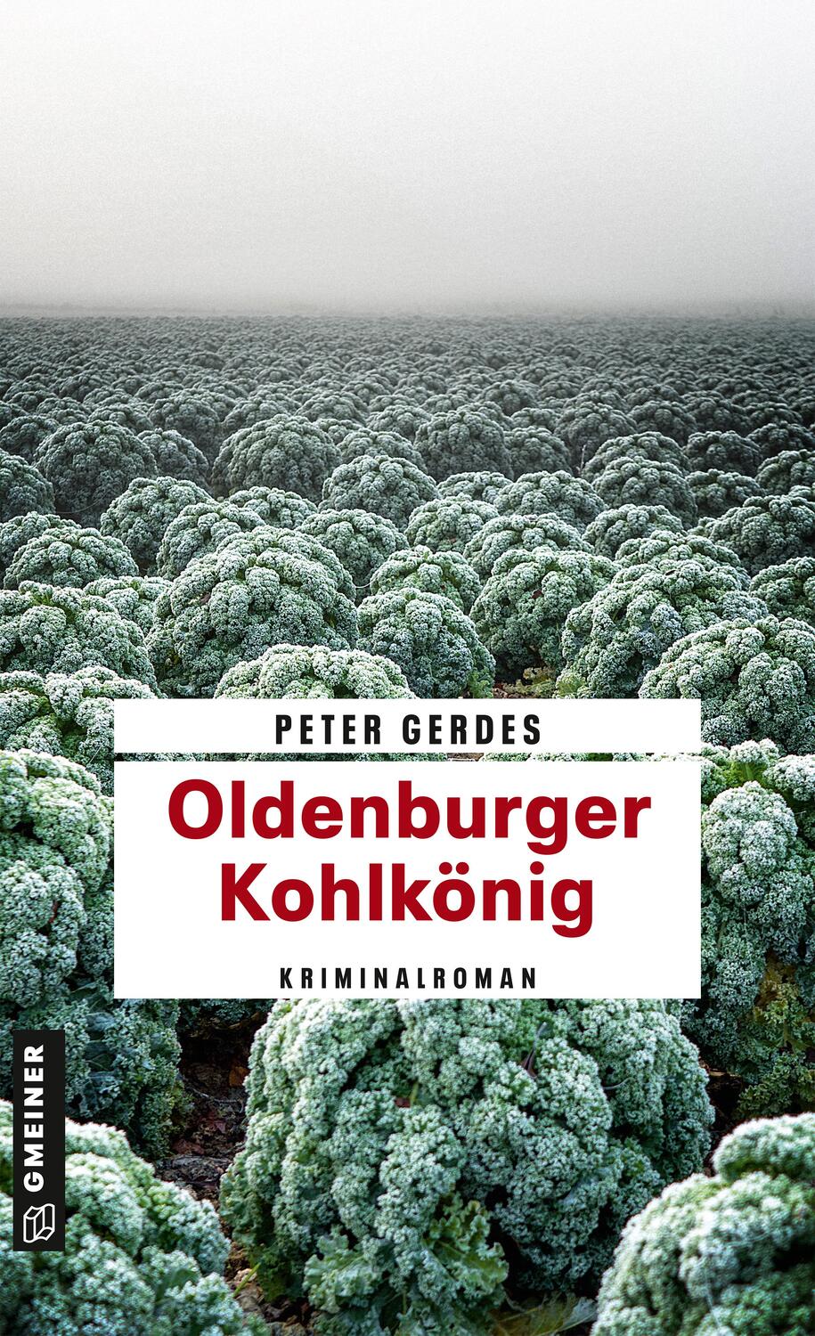 Cover: 9783839202920 | Oldenburger Kohlkönig | Kriminalroman | Peter Gerdes | Taschenbuch