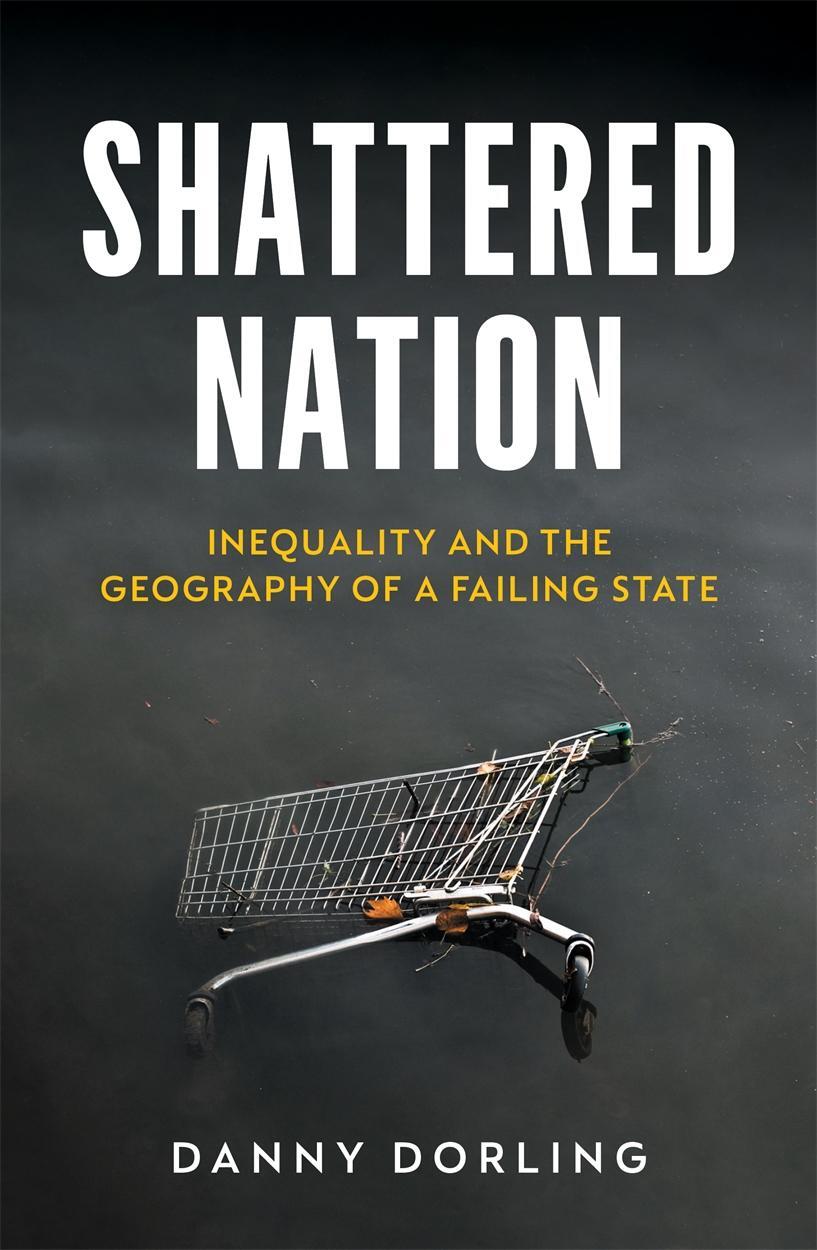 Cover: 9781804293270 | Shattered Nation | Inequality and the Geography of A Failing State