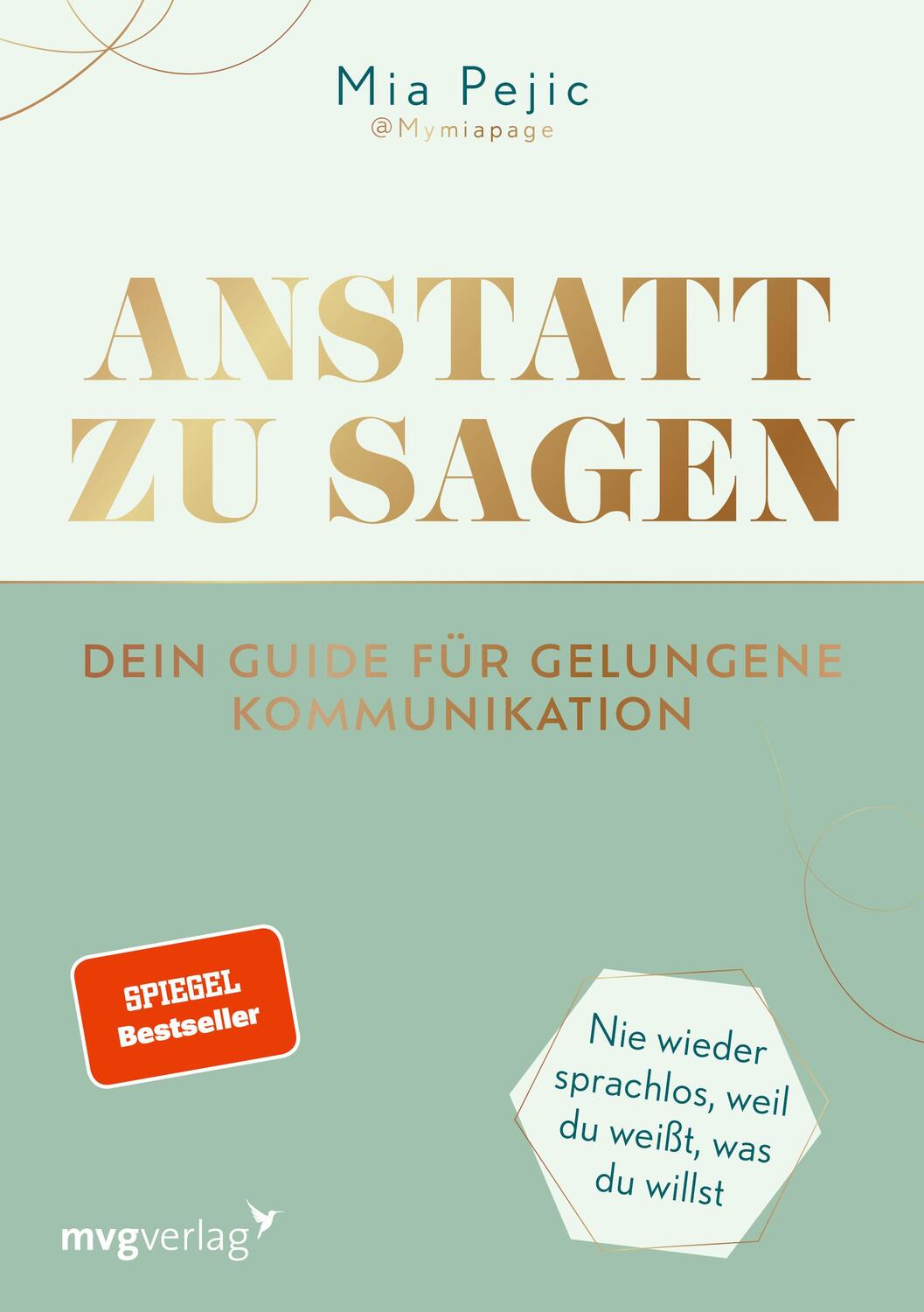 Cover: 9783747405543 | Anstatt zu sagen - Dein Guide für gelungene Kommunikation | Mia Pejic