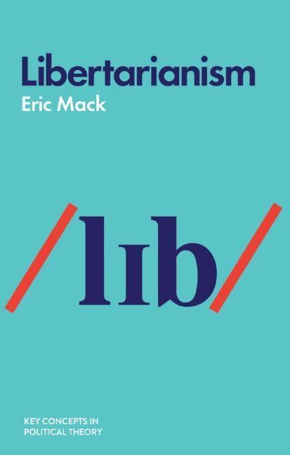 Cover: 9781509519309 | Libertarianism | Eric Mack | Taschenbuch | 176 S. | Englisch | 2018
