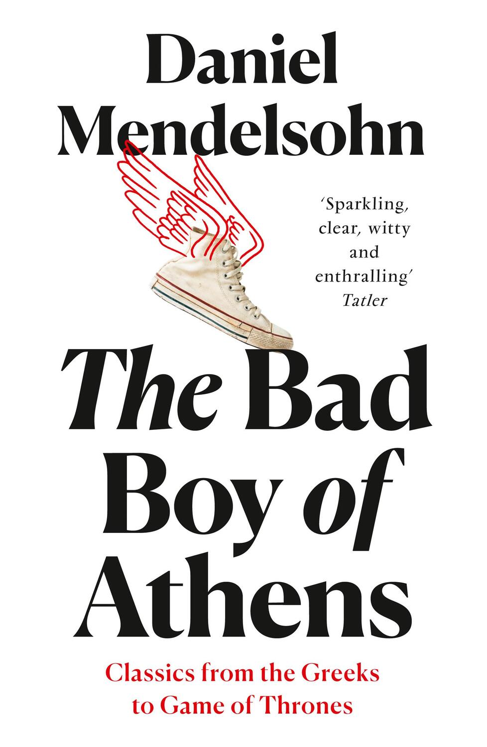 Cover: 9780008245122 | The Bad Boy of Athens | Classics from the Greeks to Game of Thrones