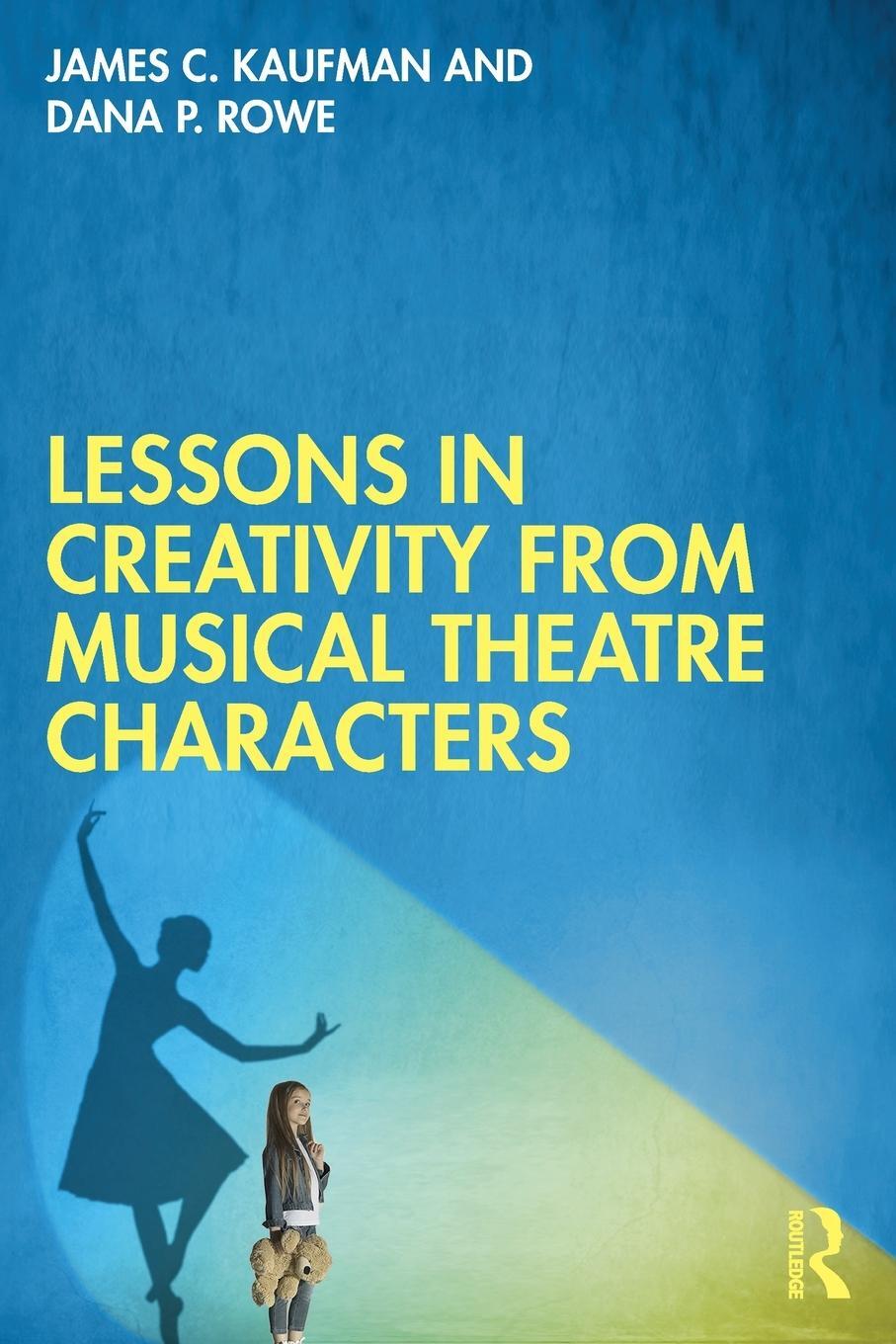 Cover: 9781032485621 | Lessons in Creativity from Musical Theatre Characters | Rowe (u. a.)