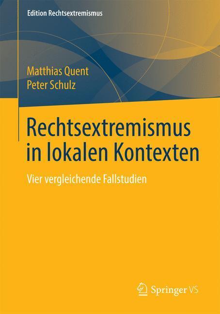 Cover: 9783658073695 | Rechtsextremismus in lokalen Kontexten | Peter Schulz (u. a.) | Buch