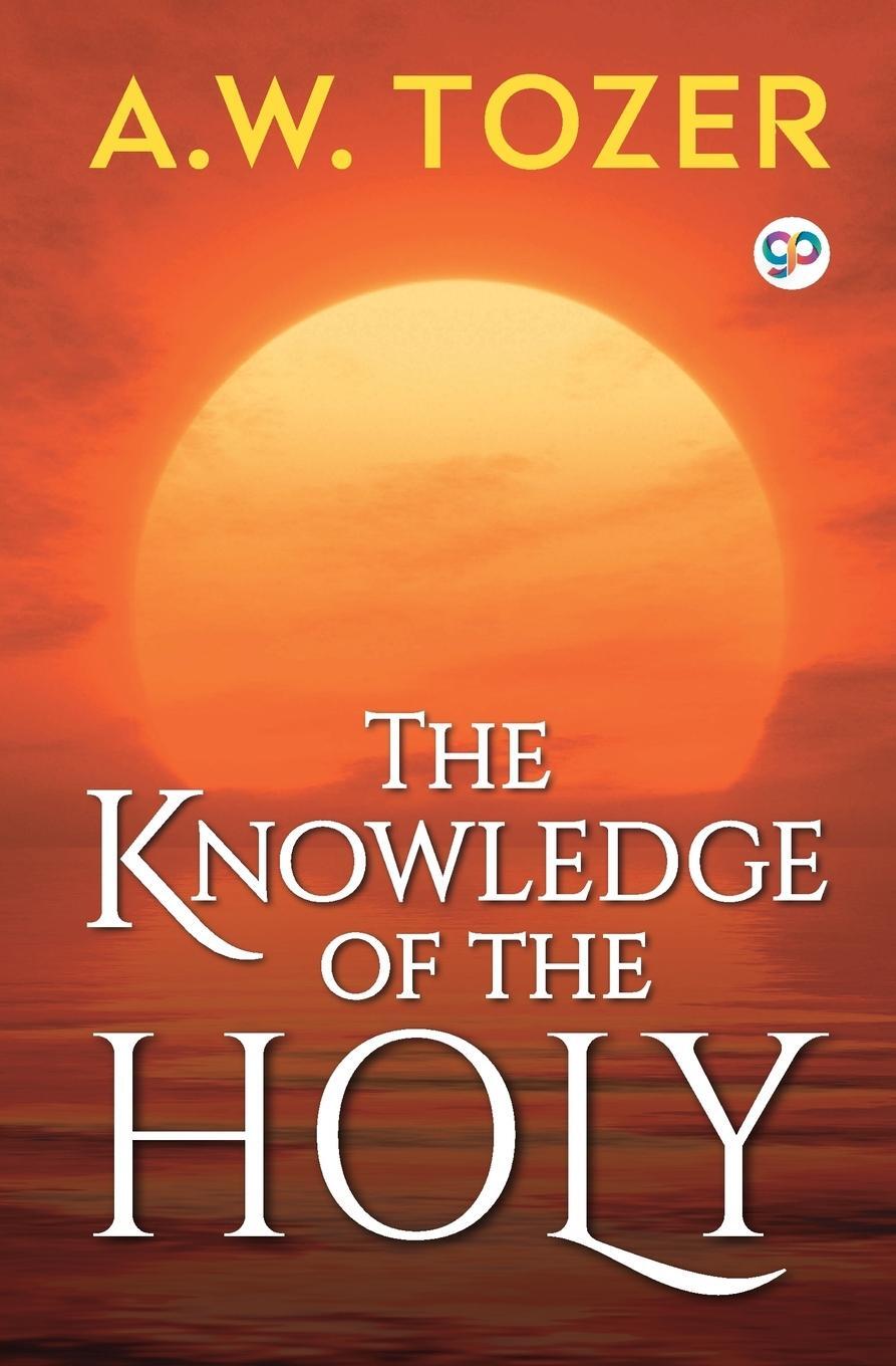 Cover: 9789389157130 | The Knowledge of the Holy | A. W. Tozer | Taschenbuch | General Press