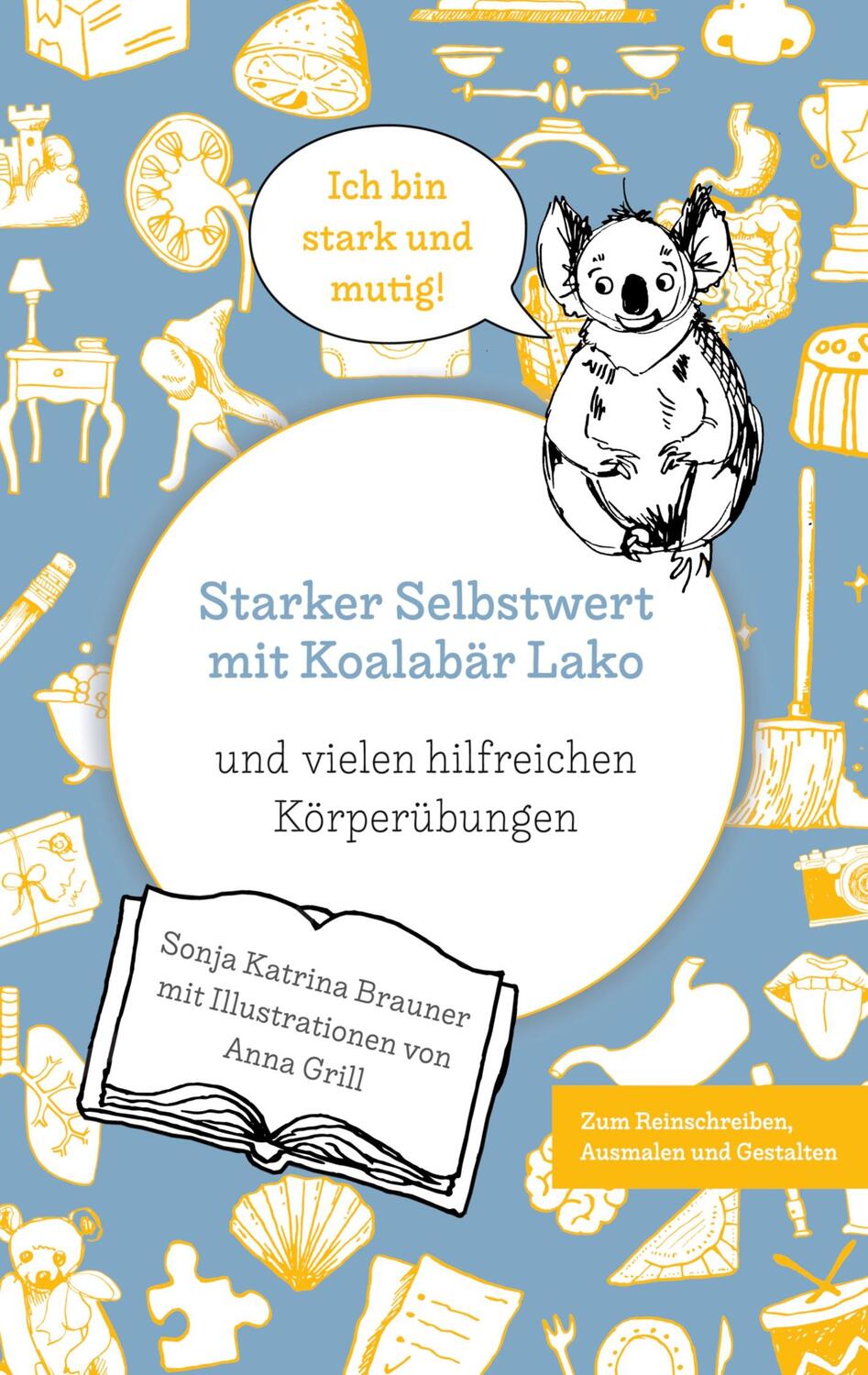 Cover: 9783757882990 | Starker Selbstwert mit Koalabär Lako | Sonja Katrina Brauner | Buch