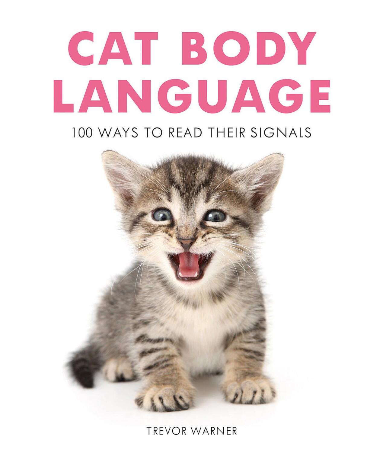 Cover: 9781911163404 | Cat Body Language | 100 Ways to Read Their Signals | Trevor Warner