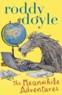 Cover: 9781407139746 | The Meanwhile Adventures | Roddy Doyle | Taschenbuch | 176 S. | 2013