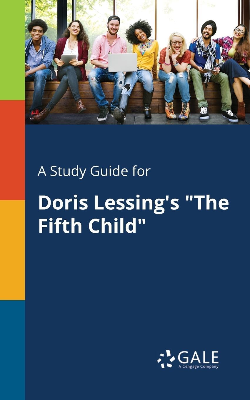 Cover: 9781375390934 | A Study Guide for Doris Lessing's "The Fifth Child" | Gale | Buch
