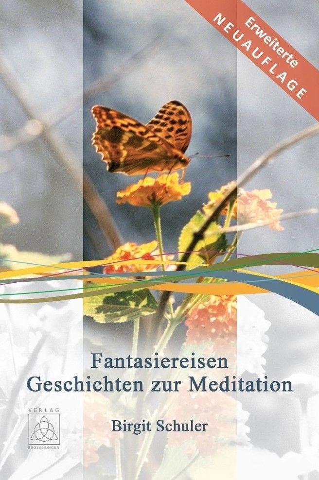 Cover: 9783946723721 | Fantasiereisen | Geschichten zur Meditation | Birgit Schuler | Buch