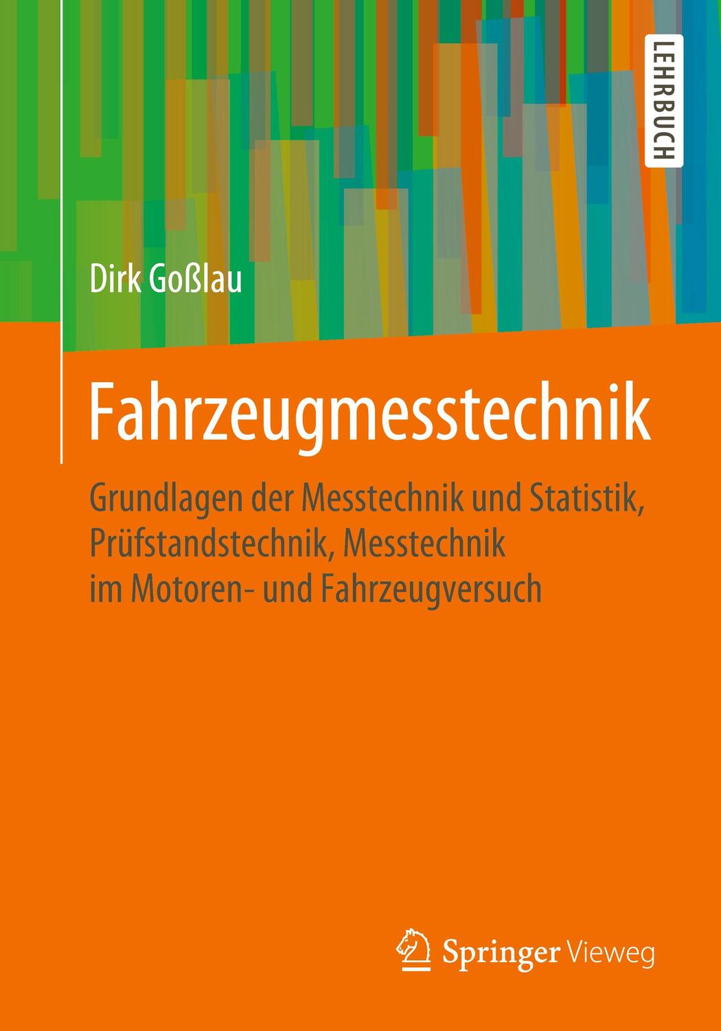 Cover: 9783658284787 | Fahrzeugmesstechnik | Dirk Goßlau | Taschenbuch | Deutsch | 2020