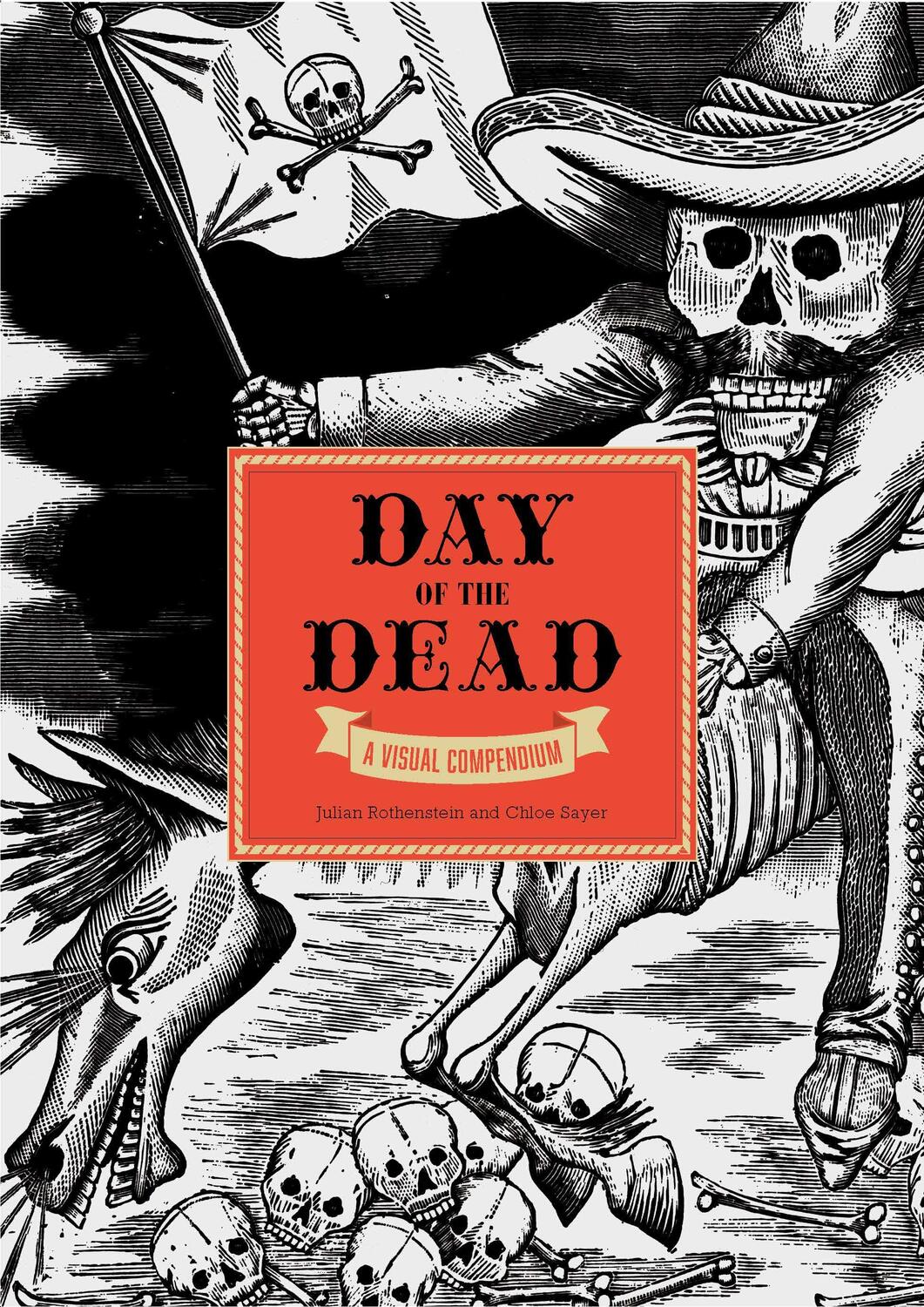 Cover: 9781786277251 | The Day of the Dead: A Visual Compendium | Chloë Sayer | Buch | 208 S.