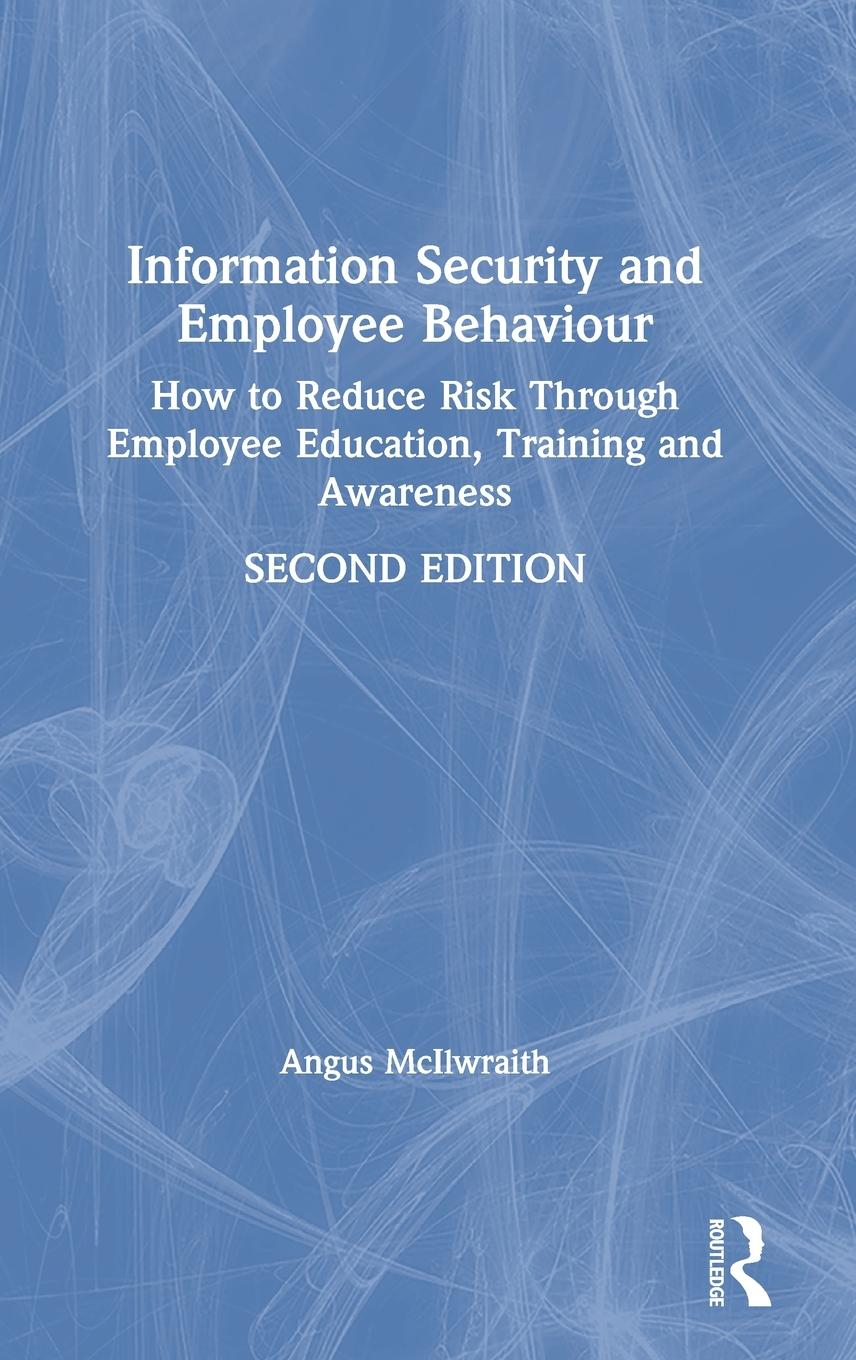 Cover: 9780367243319 | Information Security and Employee Behaviour | Angus McIlwraith | Buch