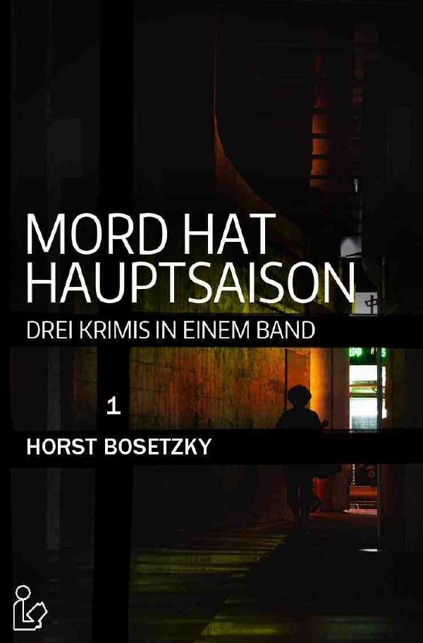Cover: 9783748579694 | MORD HAT HAUPTSAISON - DREI KRIMIS IN EINEM BAND | Horst Bosetzky