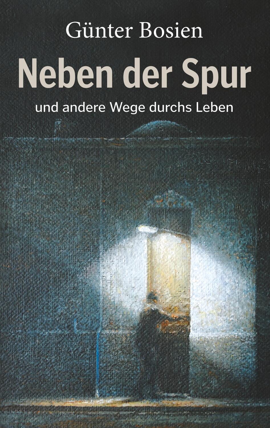 Cover: 9783749423354 | Neben der Spur | und andere Wege durchs Leben | Günter Bosien | Buch