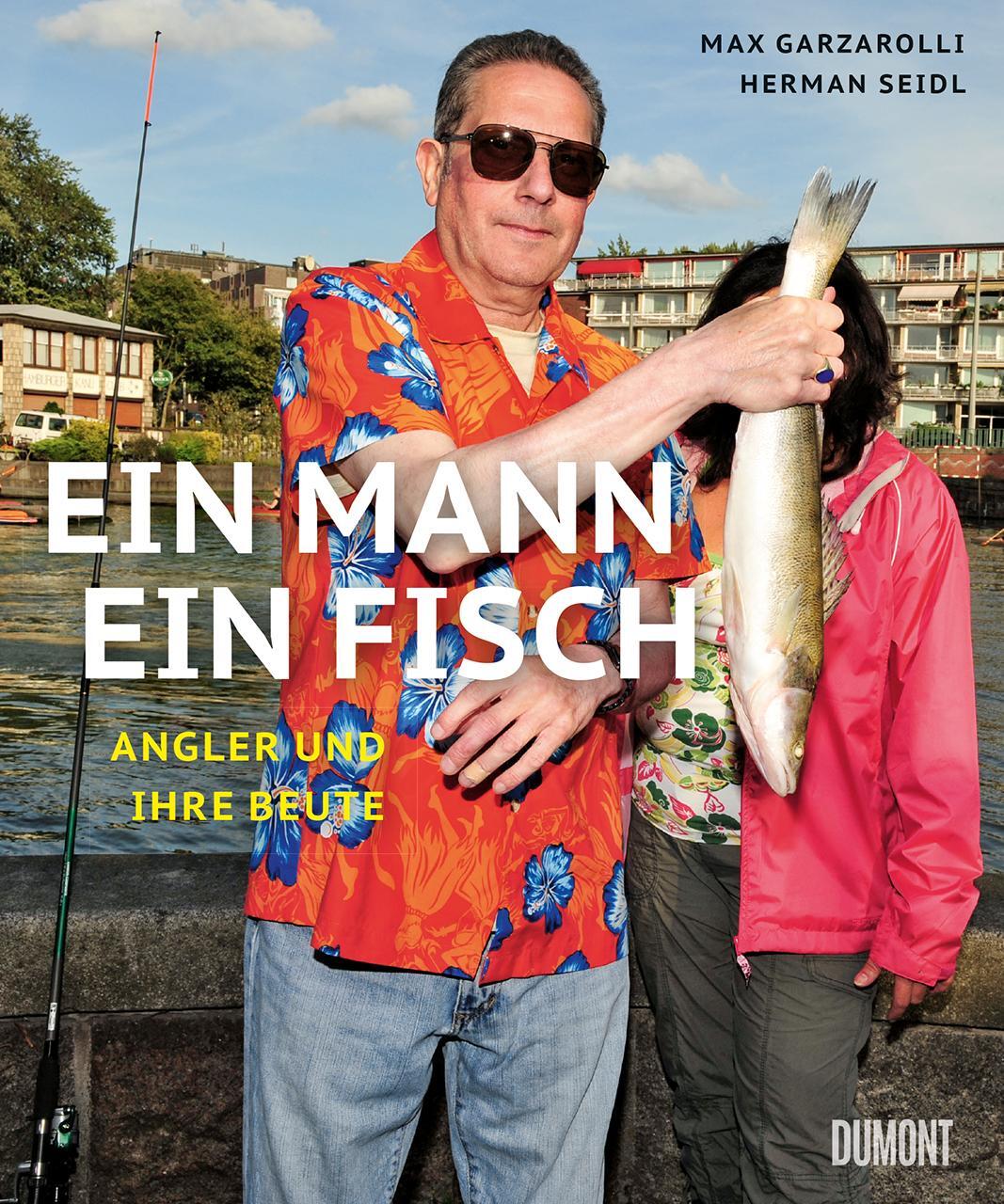 Cover: 9783832169251 | Ein Mann, ein Fisch | Angler und ihre Beute | Herman Seidl (u. a.)