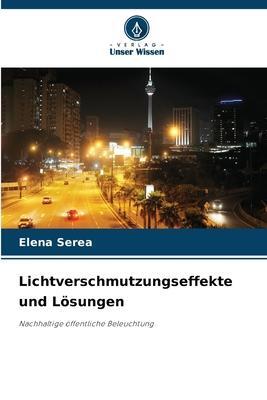 Cover: 9786205788790 | Lichtverschmutzungseffekte und Lösungen | Elena Serea | Taschenbuch