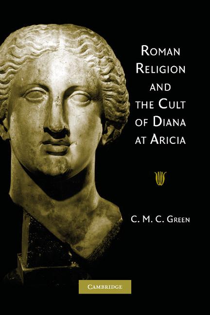 Cover: 9781107407534 | Roman Religion and the Cult of Diana at Aricia | C. M. C. Green | Buch