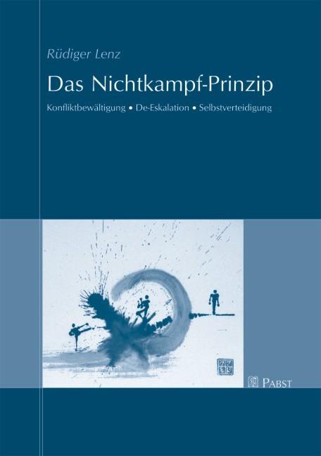 Cover: 9783899671537 | Das Nichtkampf-Prinzip | Rüdiger Lenz | Taschenbuch | 220 S. | Deutsch