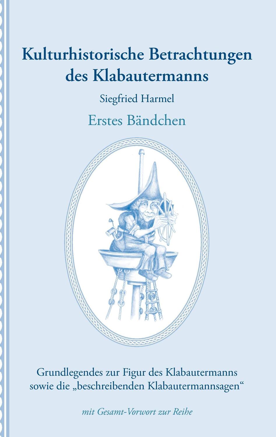 Cover: 9783842311794 | Kulturhistorische Betrachtungen des Klabautermanns - Erstes Bändchen