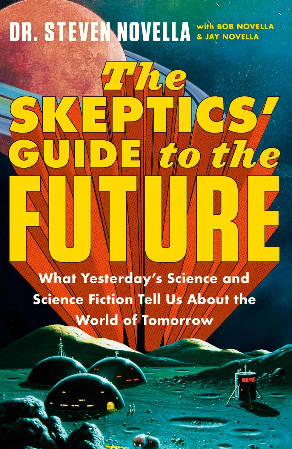 Cover: 9781399706735 | The Skeptics' Guide to the Future | Steven Novella | Taschenbuch