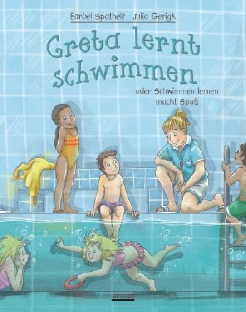 Cover: 9783865591111 | Greta lernt schwimmen | oder Schwimmen lernen macht Spaß | Spathelf