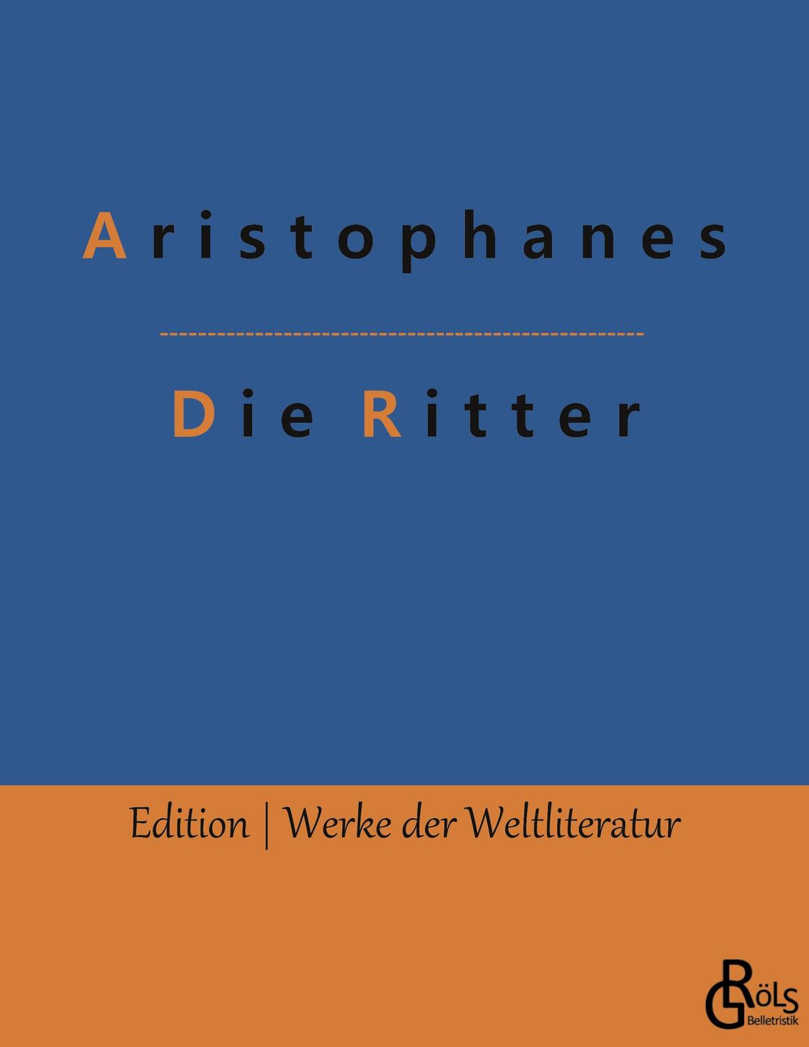 Cover: 9783966373159 | Die Ritter | Aristophanes | Taschenbuch | Gröls Verlag
